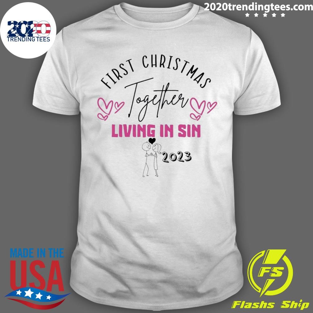 Original First Christmas Together Living In Sin T-shirt