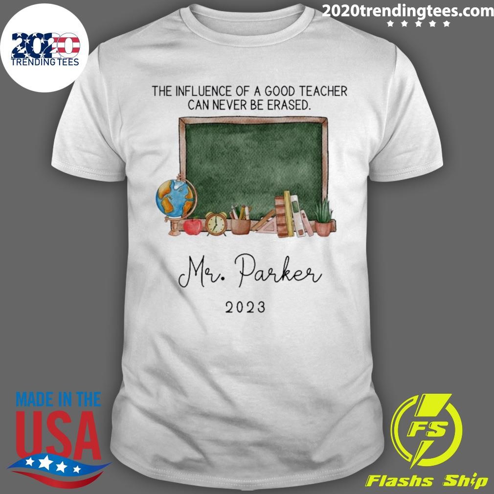 Original Personalized Teacher The Influence Of A Good Teacher T-shirt