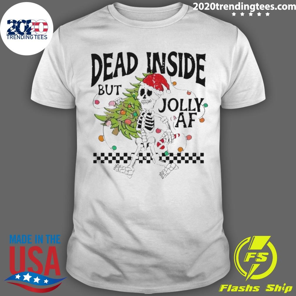 Original Skeleton dead inside but jolly AF Christmas T-shirt