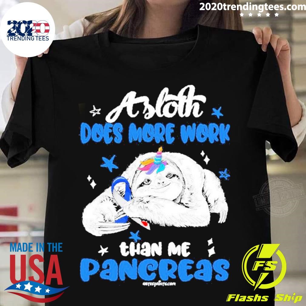 Original Sloth Does More Work Than Me Pancreas Cancer T-shirt