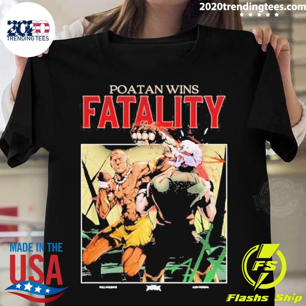 Poatan Wins Fatality T-shirt