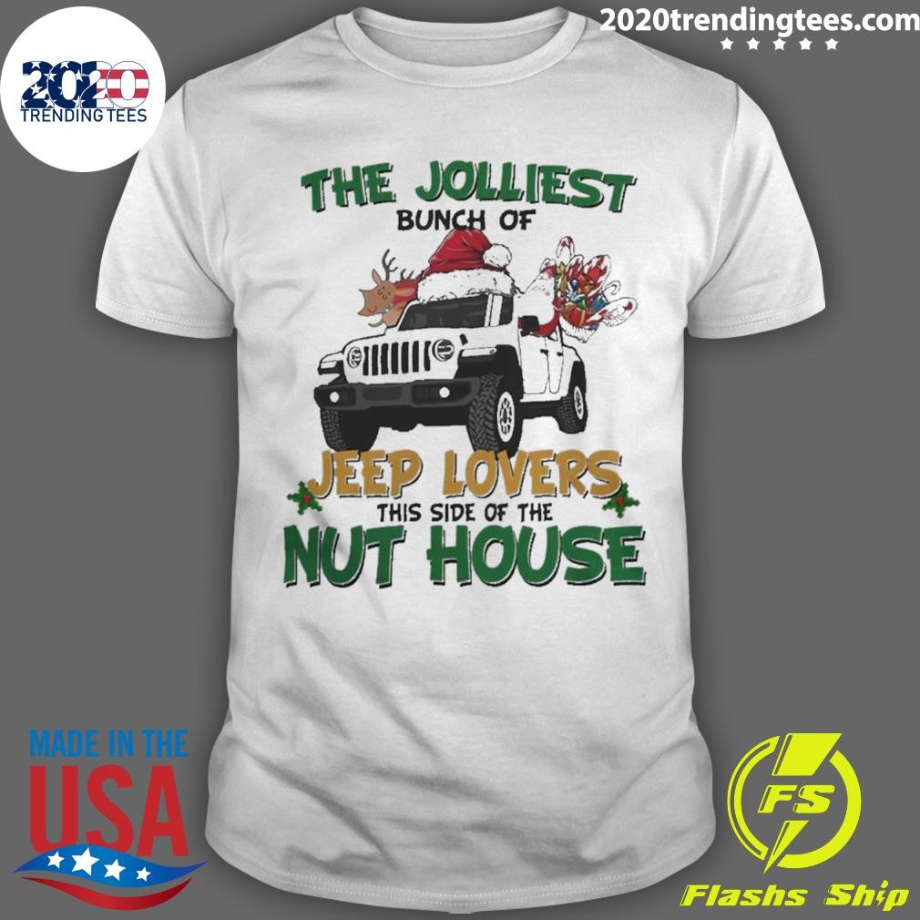 The Jolliest Bunch Of Jeep Lovers This Side Of The Nut House Christmas T-shirt