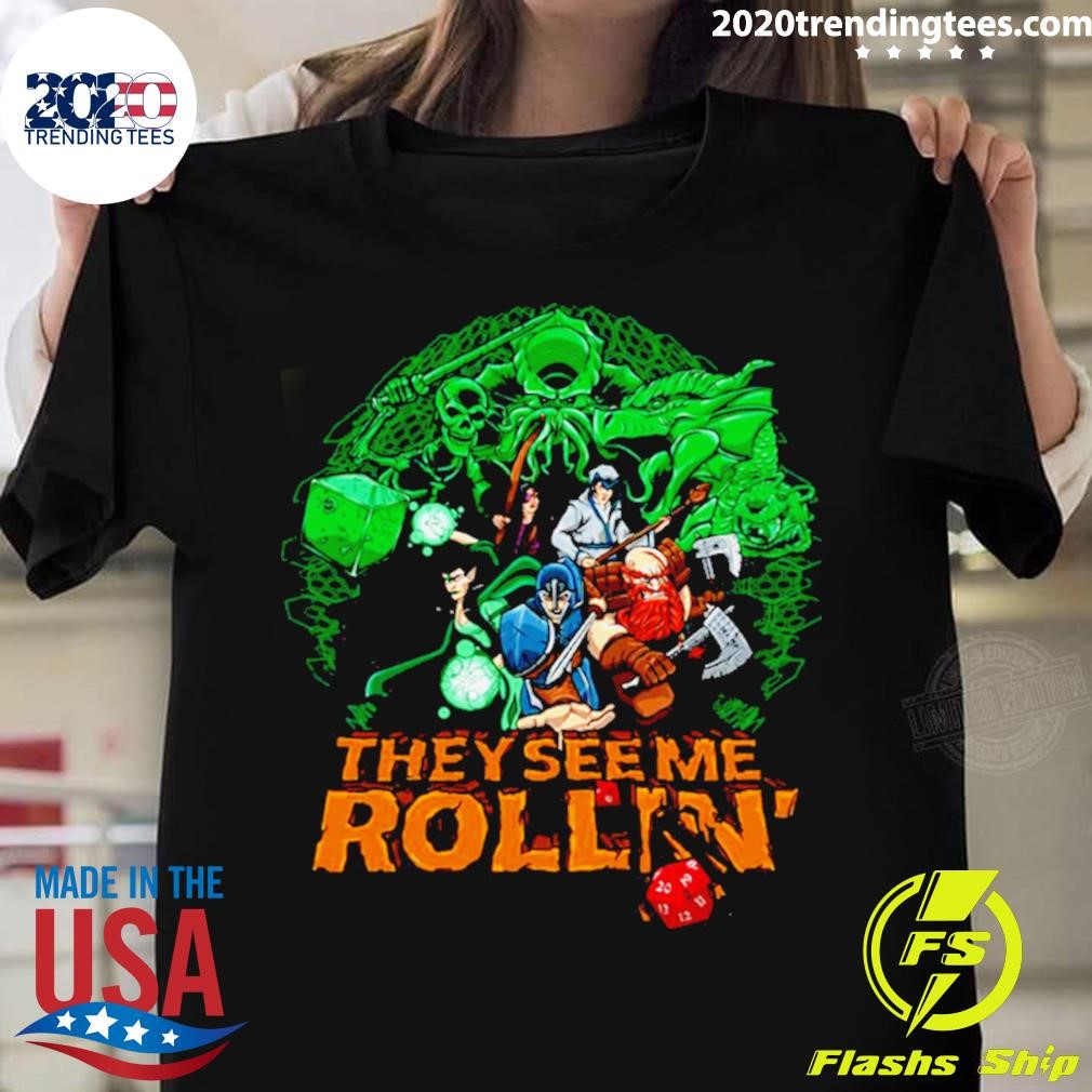 They See Me Rollin Funny Dungeons And Dragons T-shirt