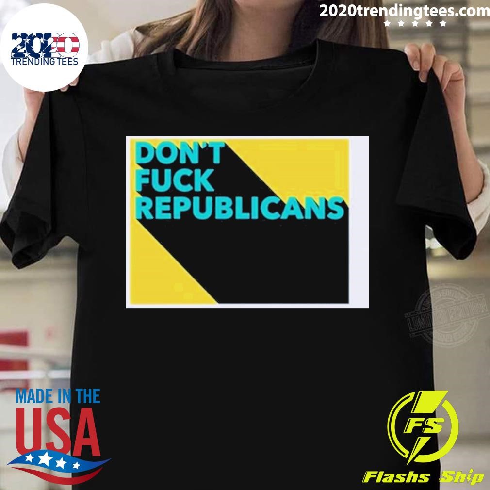 Top Angela Belcamino Don’t Fuck Republicans T-shirt