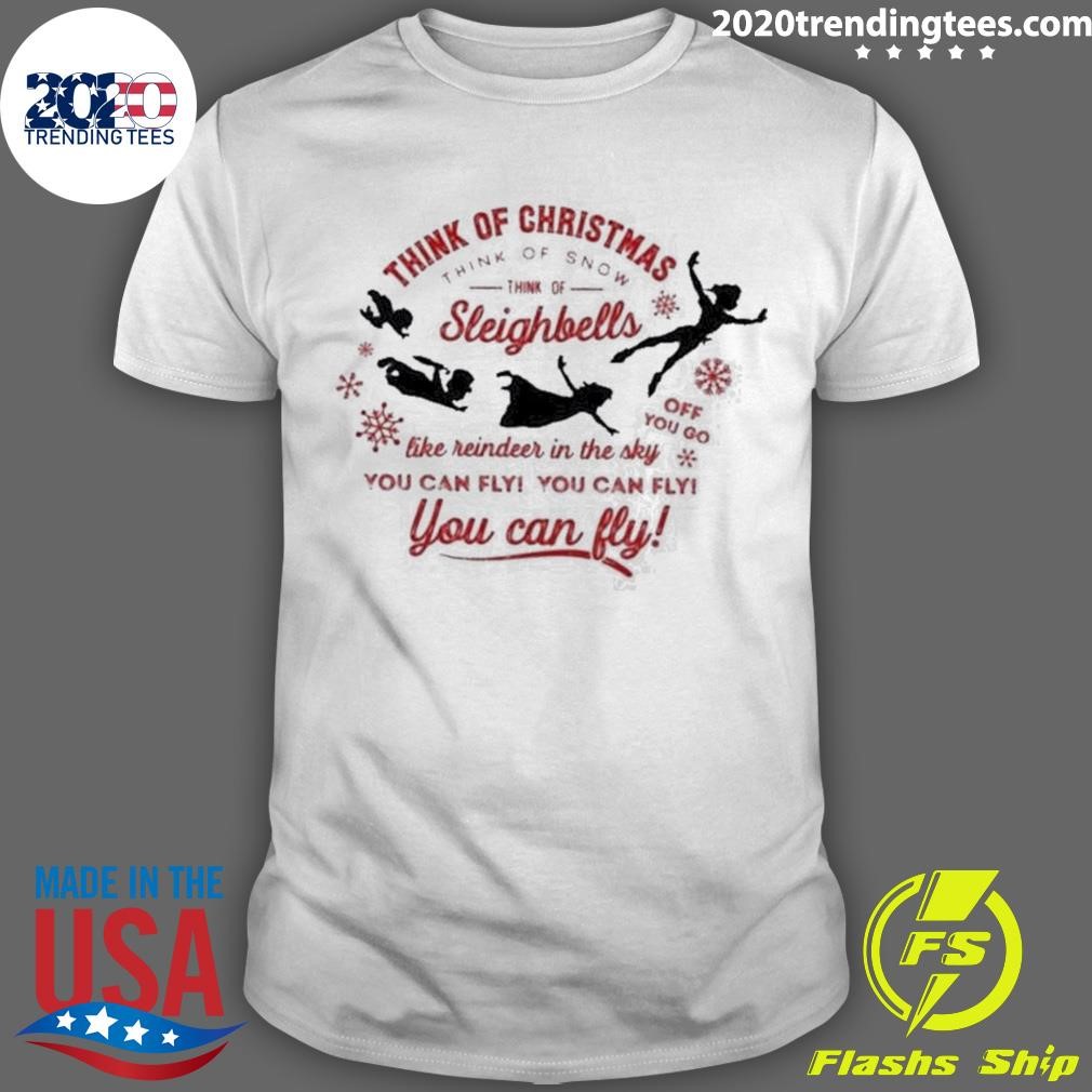 Top Think Of Christmas Peter Pan Inspired You Can Fly Shirt
