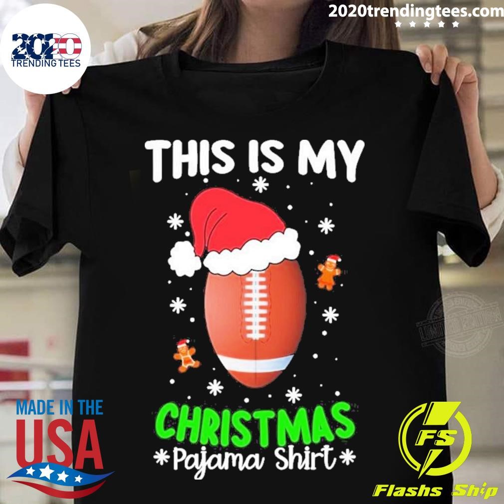 Top This Is My Christmas Pajama Football Reindeer Santa Hat T-shirt