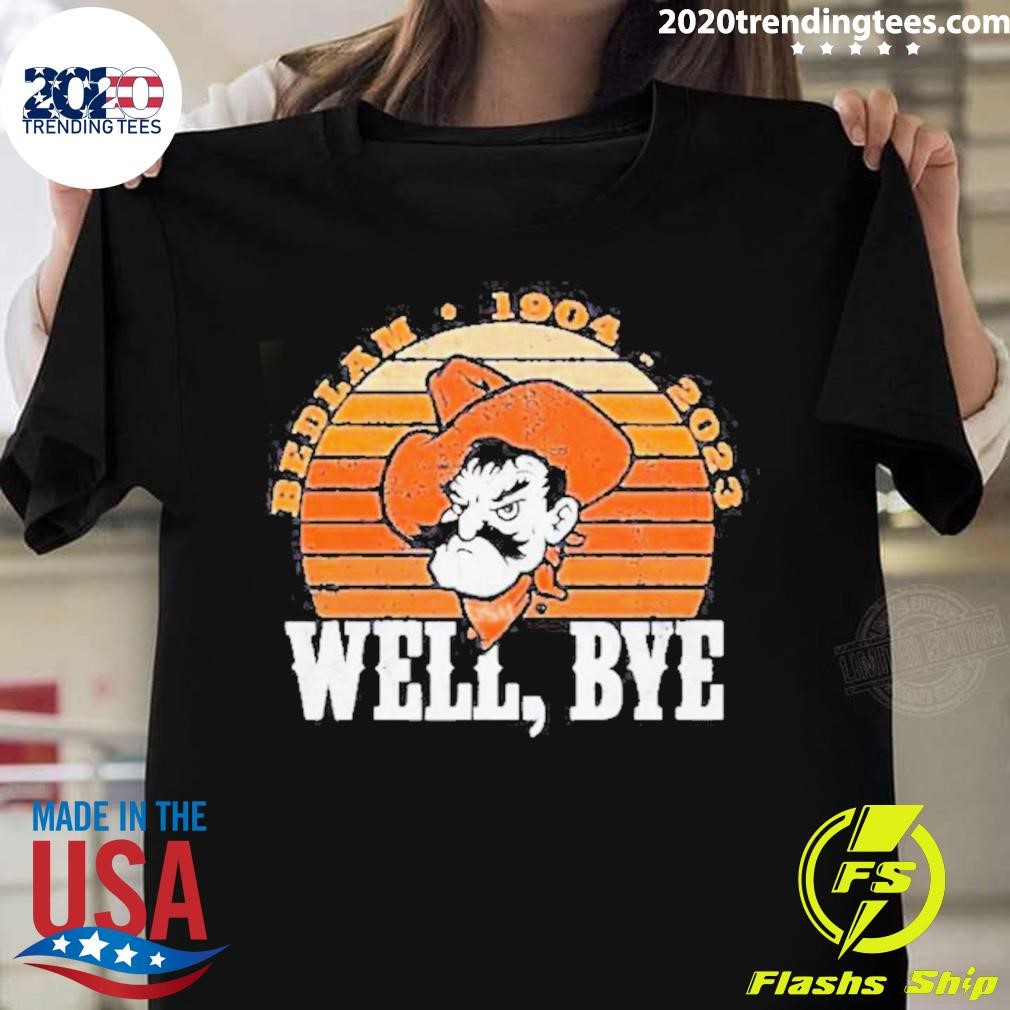Well Bye Bedlam 1904-2023 T-shirt