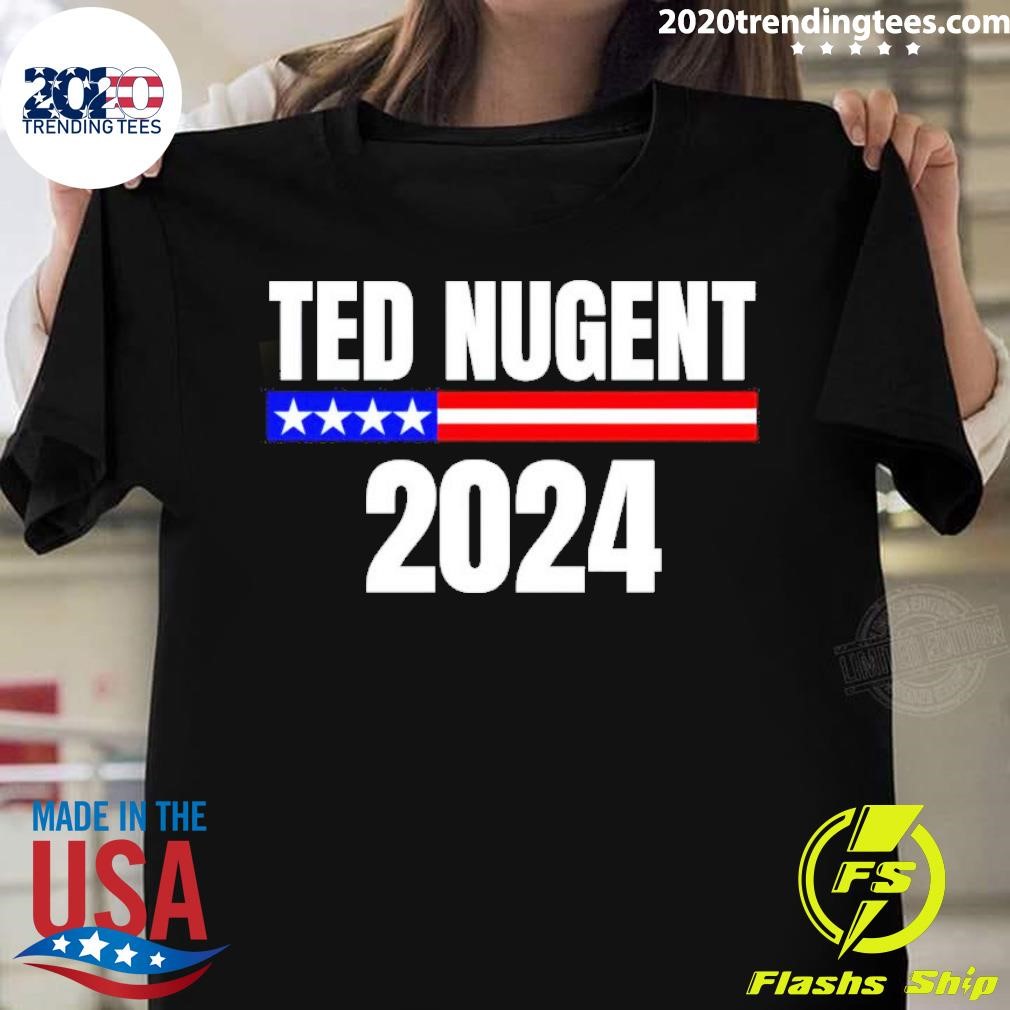 Original Ted Nugent 2024 President T-shirt - 2020 Trending Tees