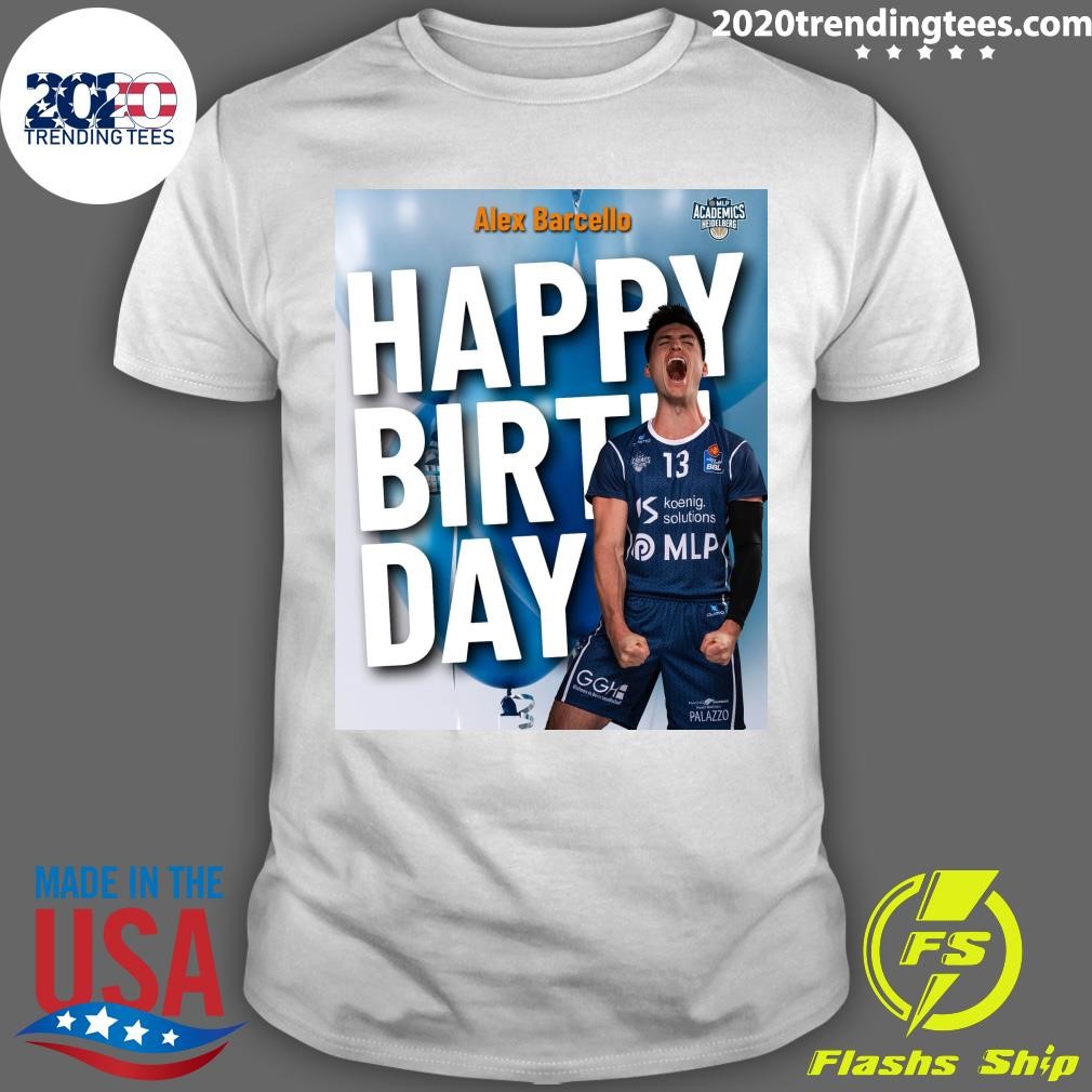 Awesome Alex Barcello Happy Birthday Alex T-shirt