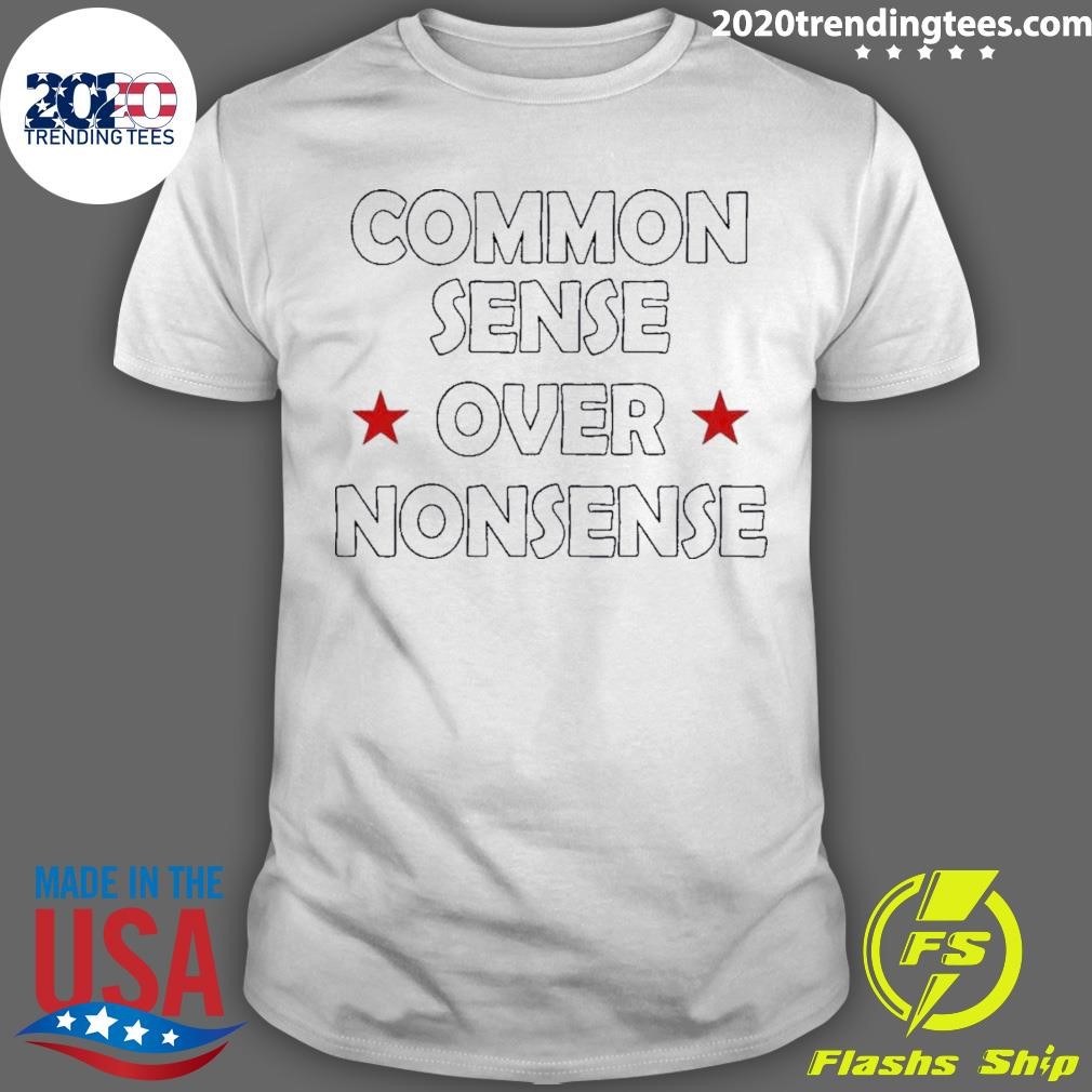 Awesome Common Sense Over Nonsense T-shirt