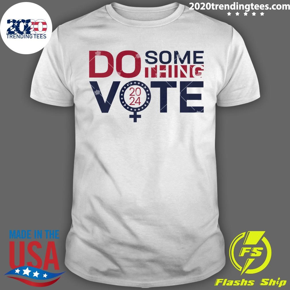 Awesome Do Something VOTE 2024 Premium T-shirt