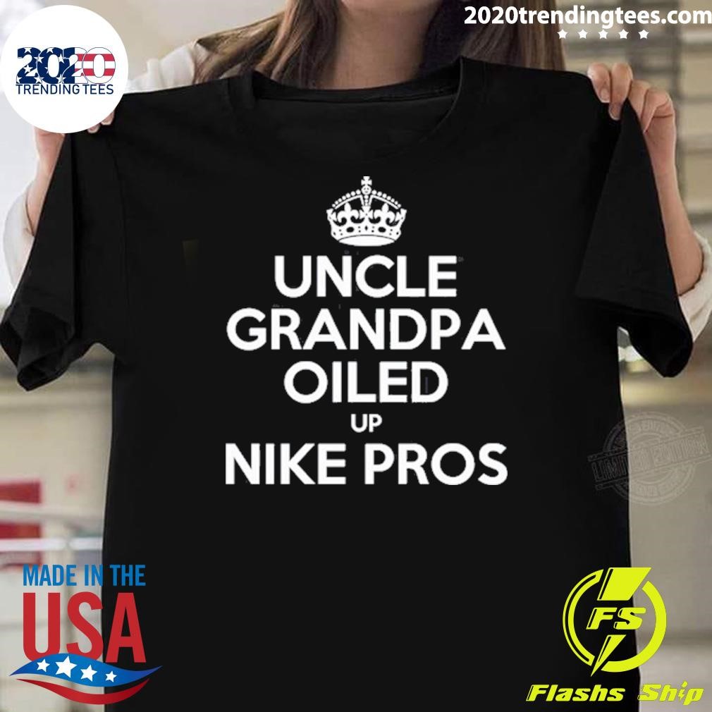 Awesome Uncle Grandpa Oiled Up Nike Pros Tee T-shirt