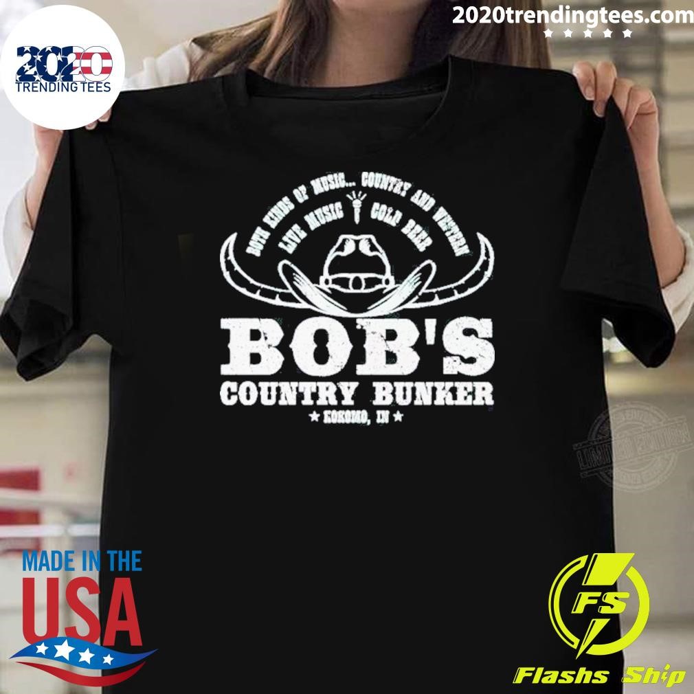 Best Both Kinds Of Music Country And Western Live Music Colt Beer Bob’s Country Bunker Kokomo In 2024 T-shirt