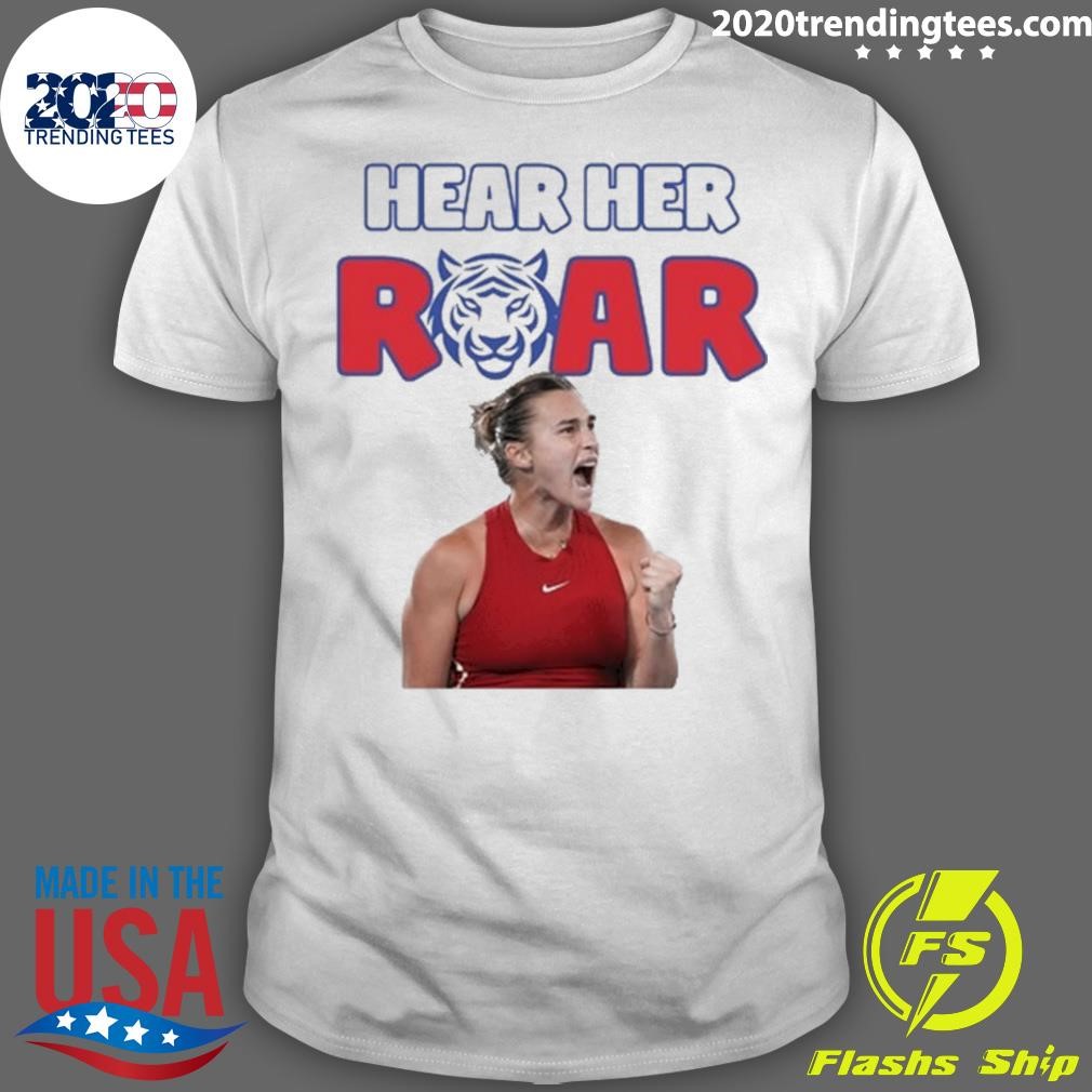 Funny Aryna Sabalenka Hear Her Roar T-shirt