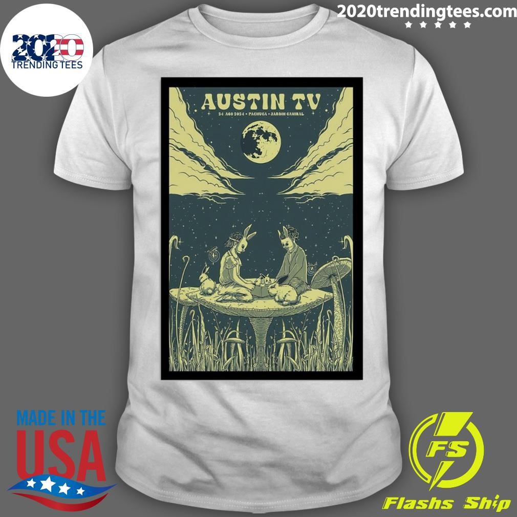 Funny Austin Tv August 24 2024 In Pachuca, Mexico Tour Poster T-shirt