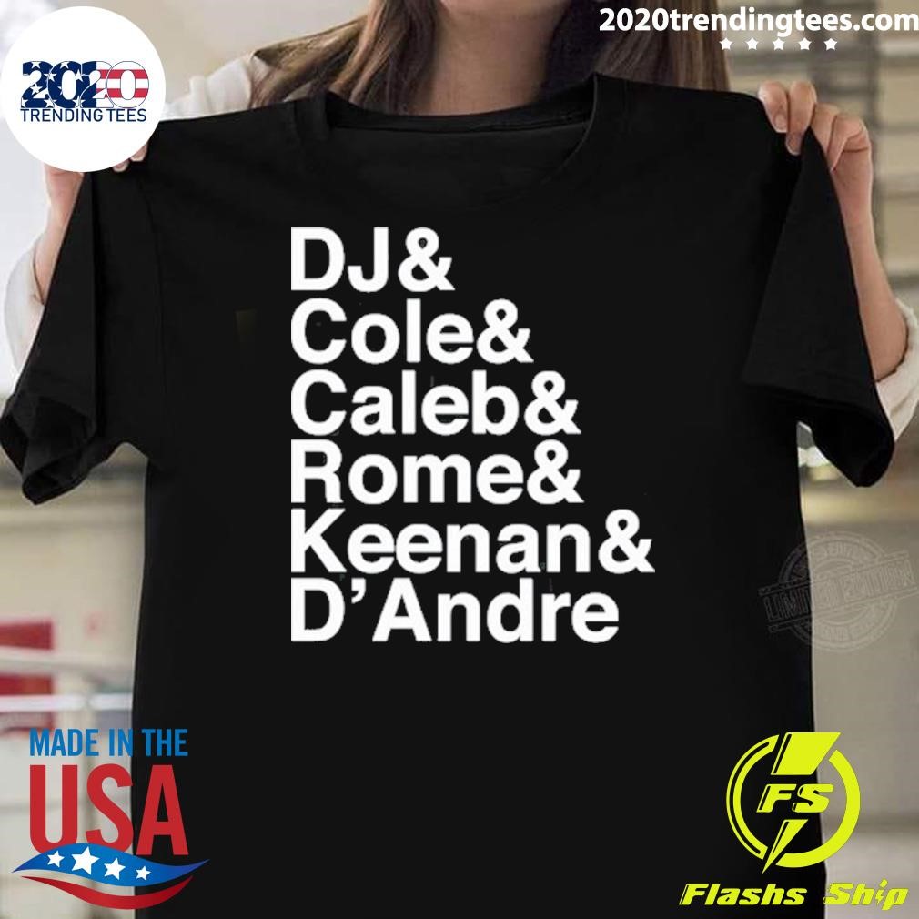 Funny Dj & Cole & Caleb & Rome Keenan & D'andre T-shirt