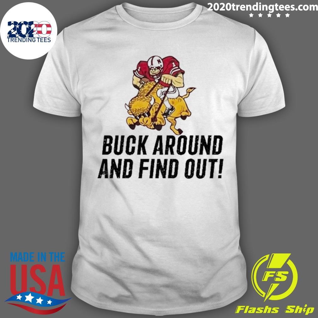 Funny Go Big Red Buck Around And Find Out 2024 T-shirt