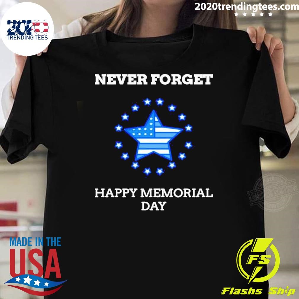 Funny Never Forget Happy Memorial Day American Flag T-shirt