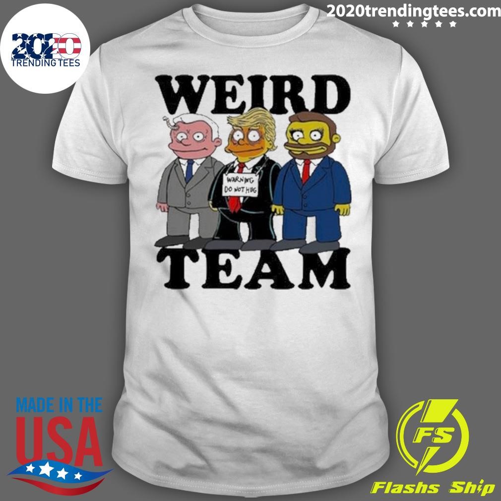 Funny Weird Team Warning Do Nothing T-shirt