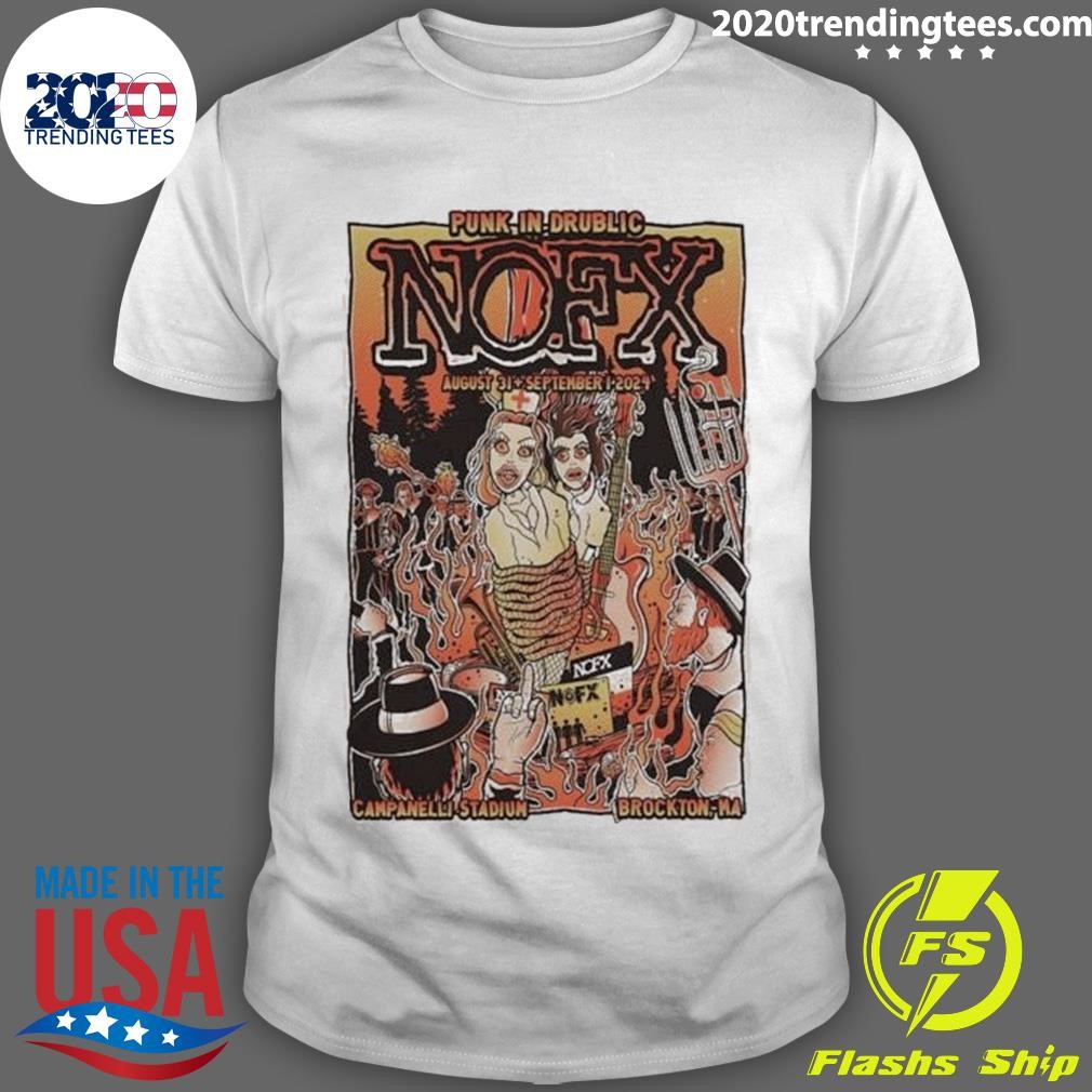 Nice Campanelli Stadium Brockton Ma Punk In Drublic Nofx August 31 September 1 2024 T-shirt