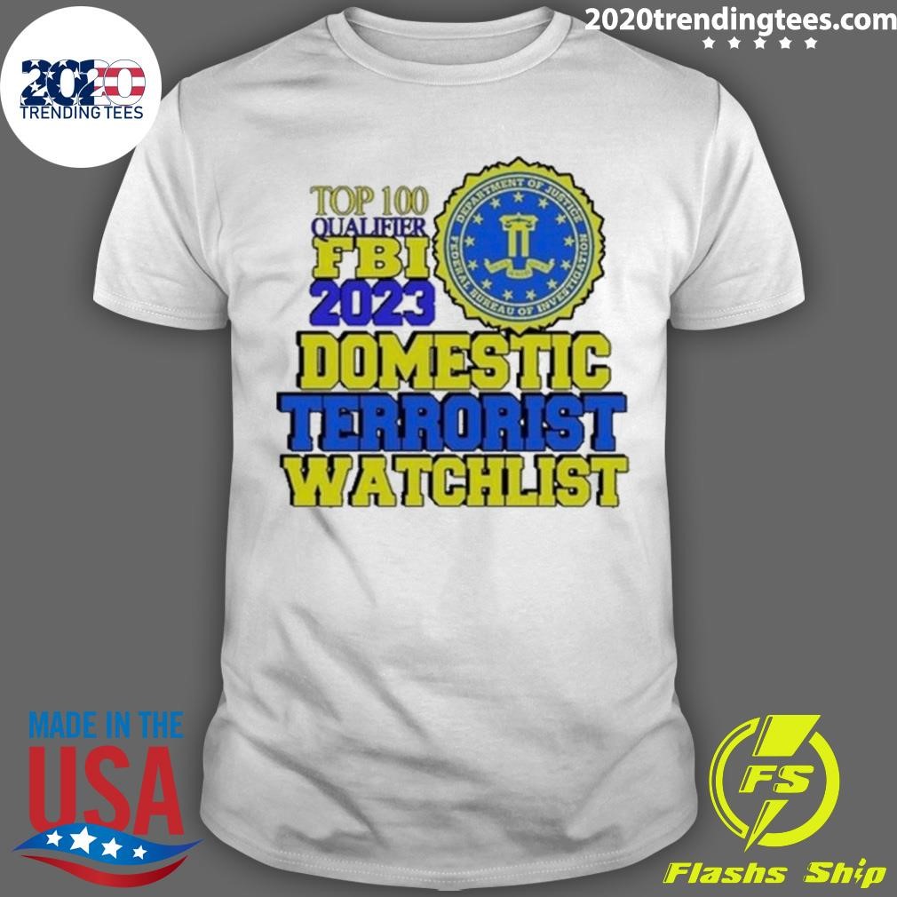 Nice Domestic Terrorist Watchlist T-shirt