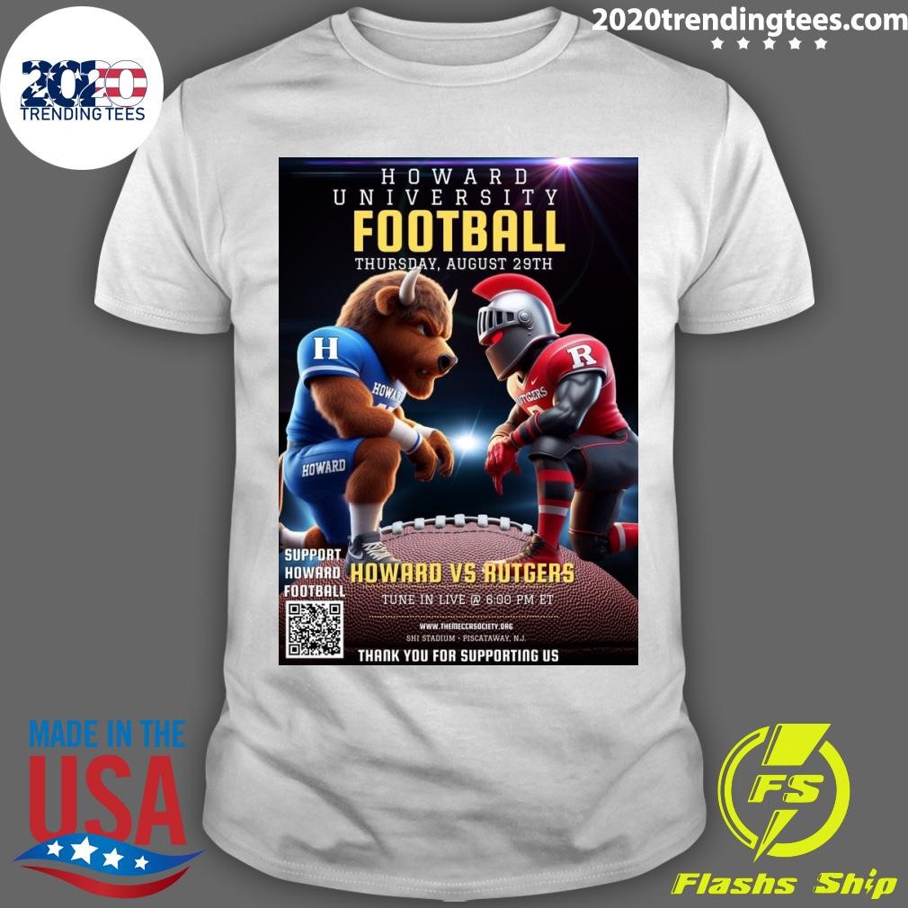 Nice Howard University Football Thursday, August 29th Howard Vs Rutgers T-shirt