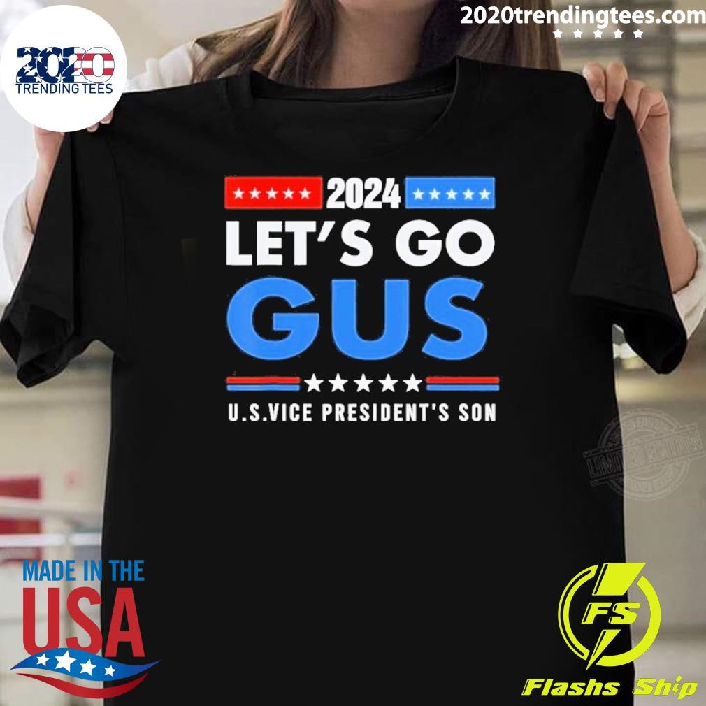 Original 2024 Let’s Go Gus U.s Vice President’s Son T-shirt