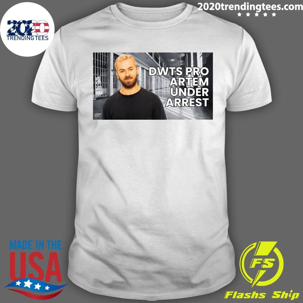 Original Dwts Pro Artem Under Arrest Artem Chigvintsev T-shirt