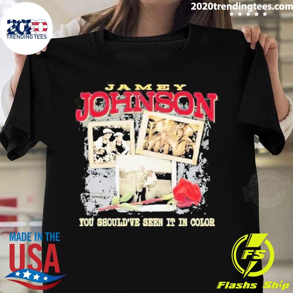 Original Jamey Johnson You Should’Ve Seen It In Color T-shirt