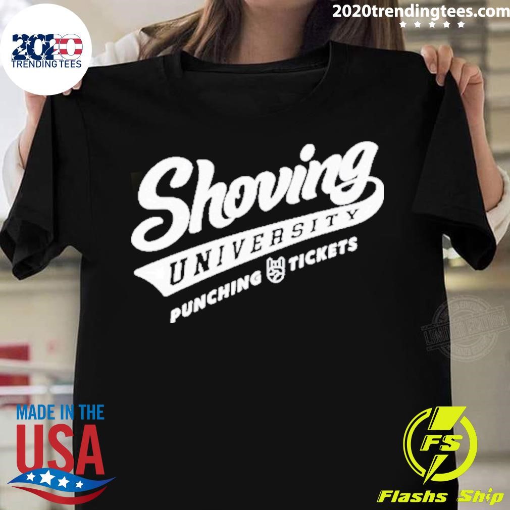 Original Shoving University Punching Tickets T-shirt