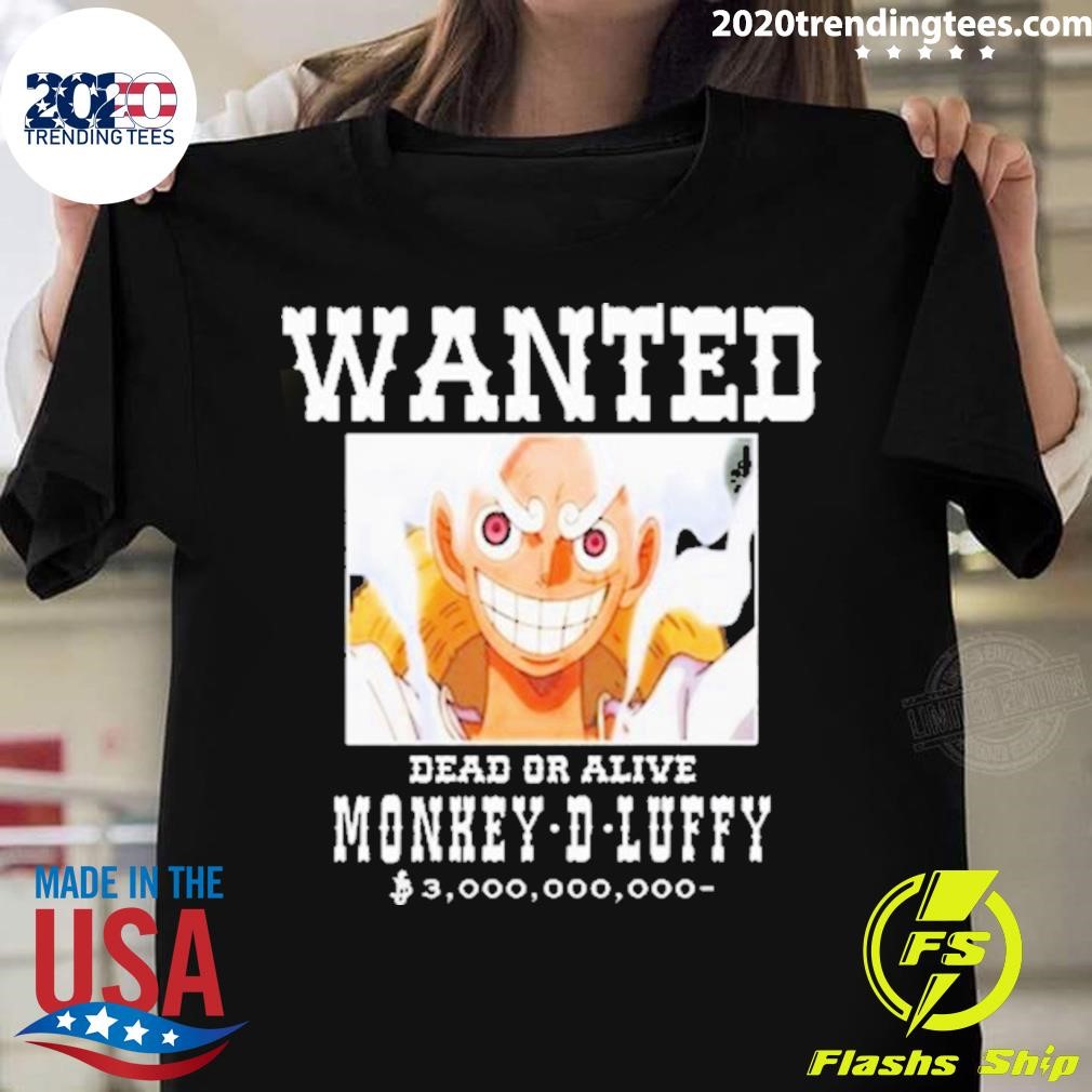 Original Wanted Dead Or Alive Monkey-D-Luffy T-shirt