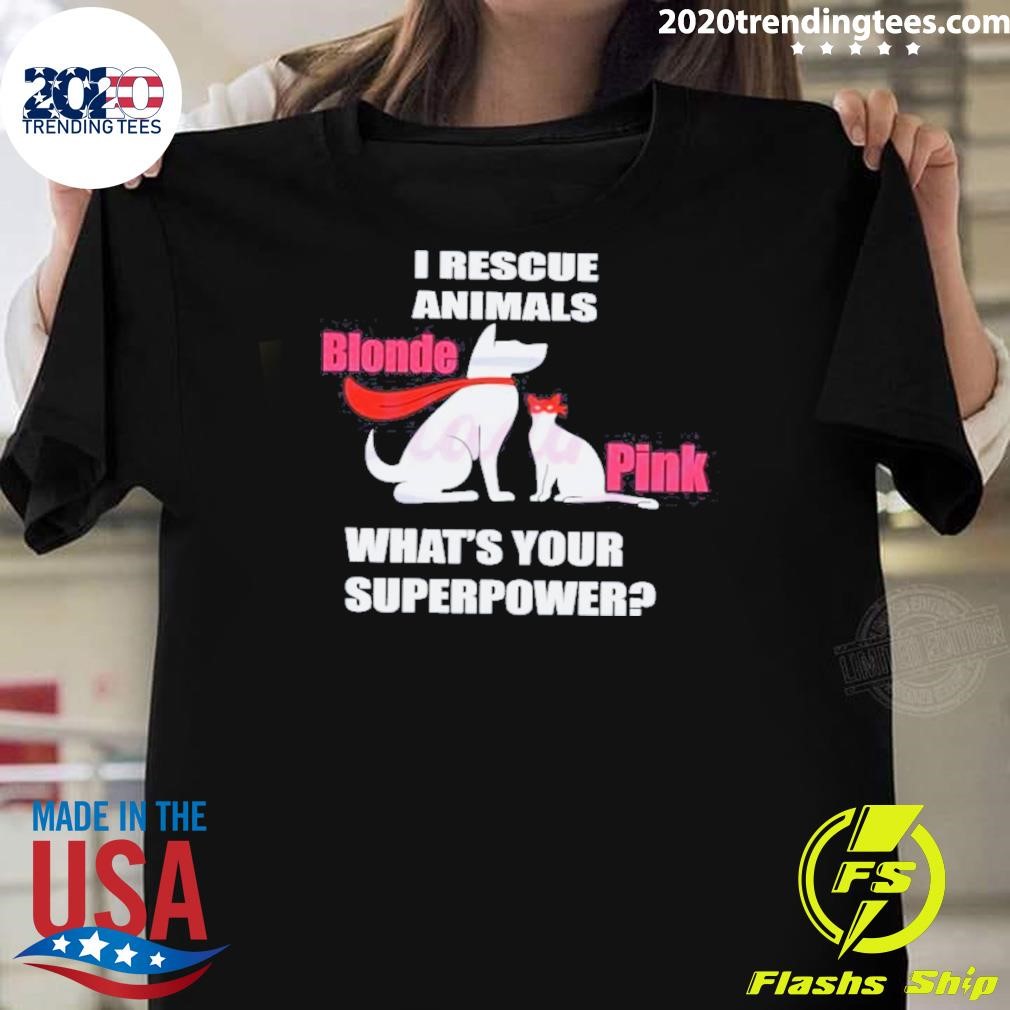 Premium I Rescue Animals Whats Your Superpower T-shirt