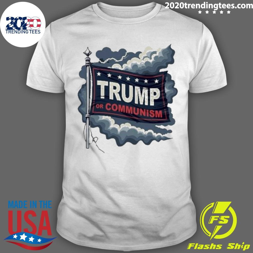 Premium Trump Or Communism Flag T-shirt