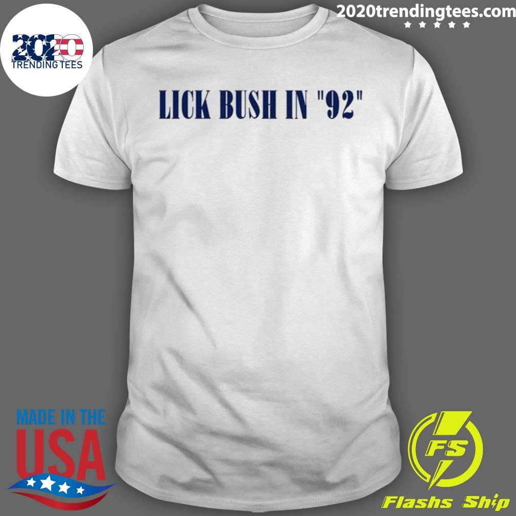 Top Al Lick Bush In 92 Tee T-shirt