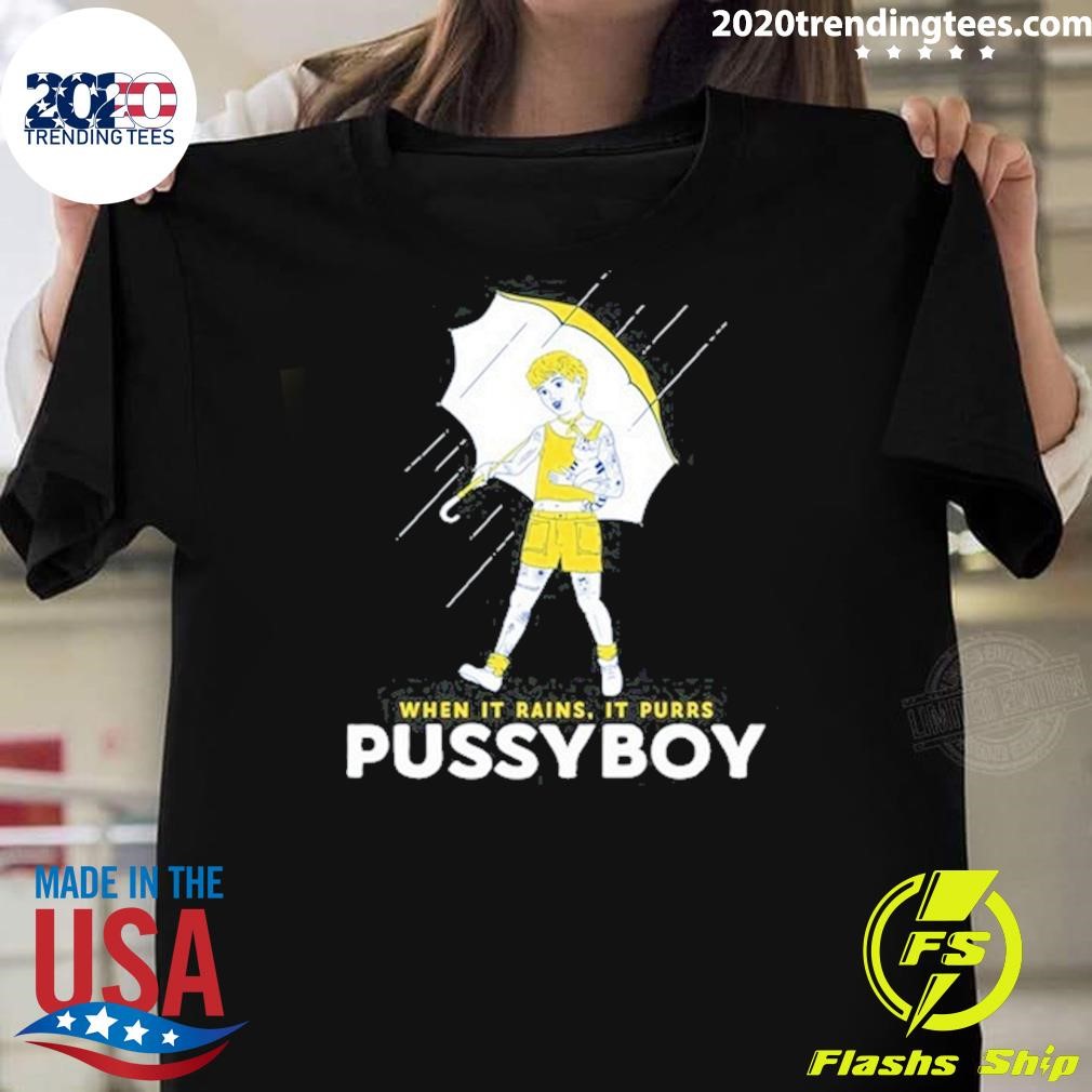 Top Ezra Michel When It Rains It Purrs Pussyboy Tee T-shirt