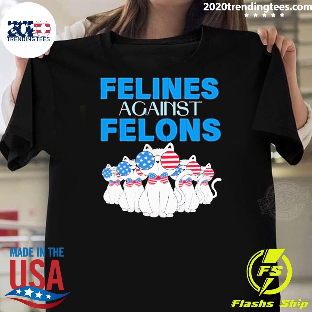 Top Felines Against Felons Donald Trump 2024 Cat T-shirt