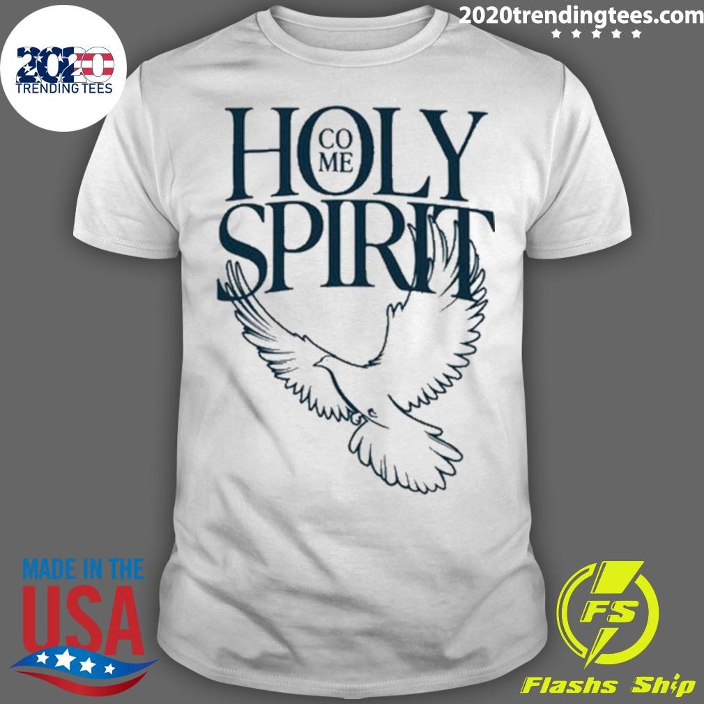 Top Savchuk Come Holy Spirit Tee T-shirt