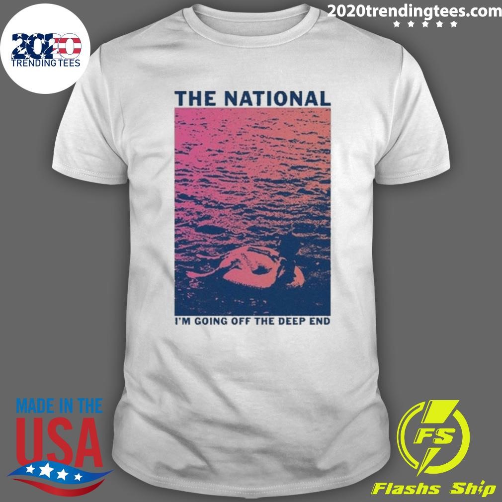 Top The National I’m Going Off The Deep End 2024 T-shirt