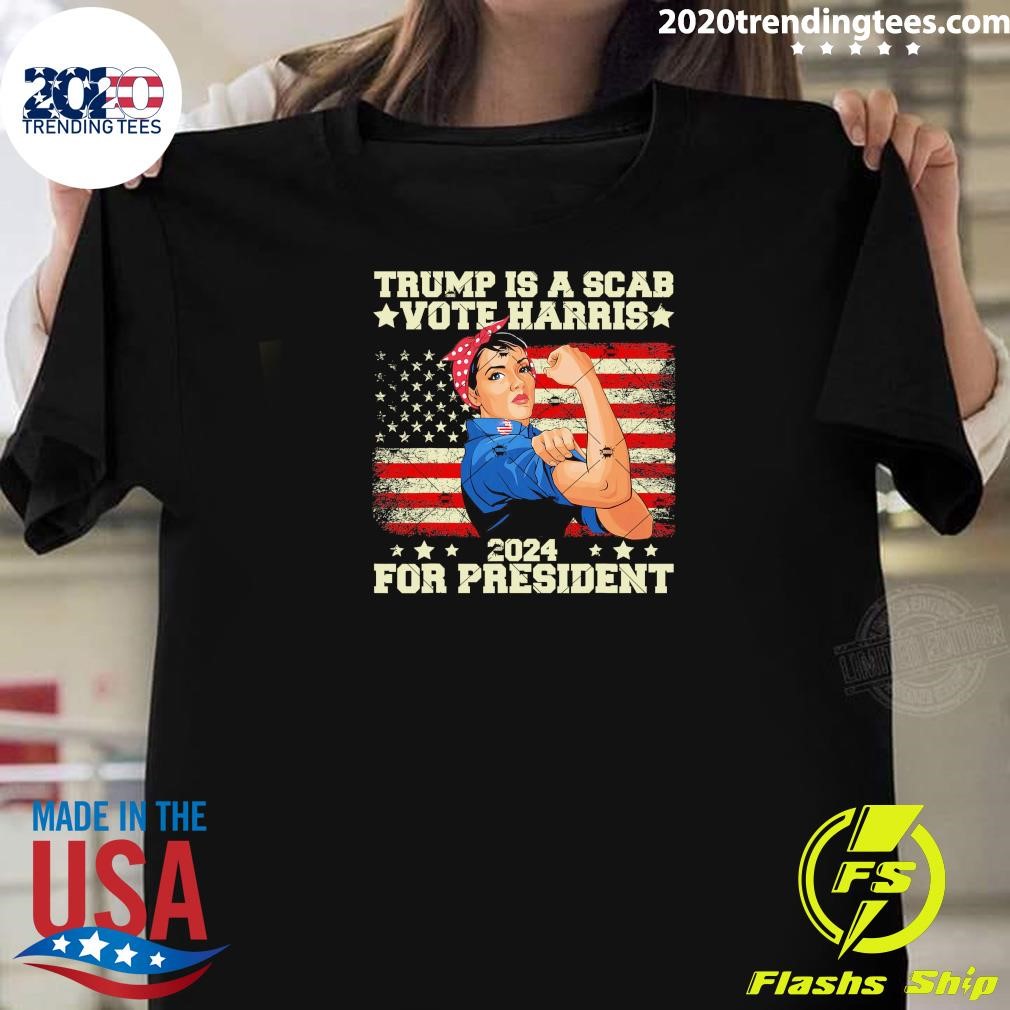 Top Vote Harris 2024 For President Donald Trump is a SCAB T-shirt