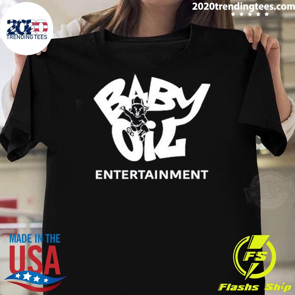 Awesome Baby Oil Entertainment T-shirt