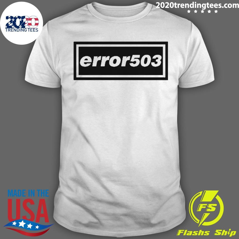 Awesome Bustards Error 503 T-shirt