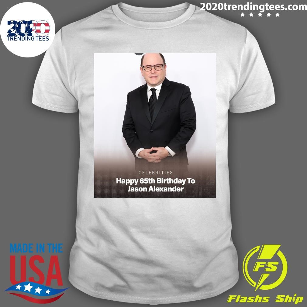 Awesome Celebrities Happy 65th Birthday To Jason Alexander T-shirt