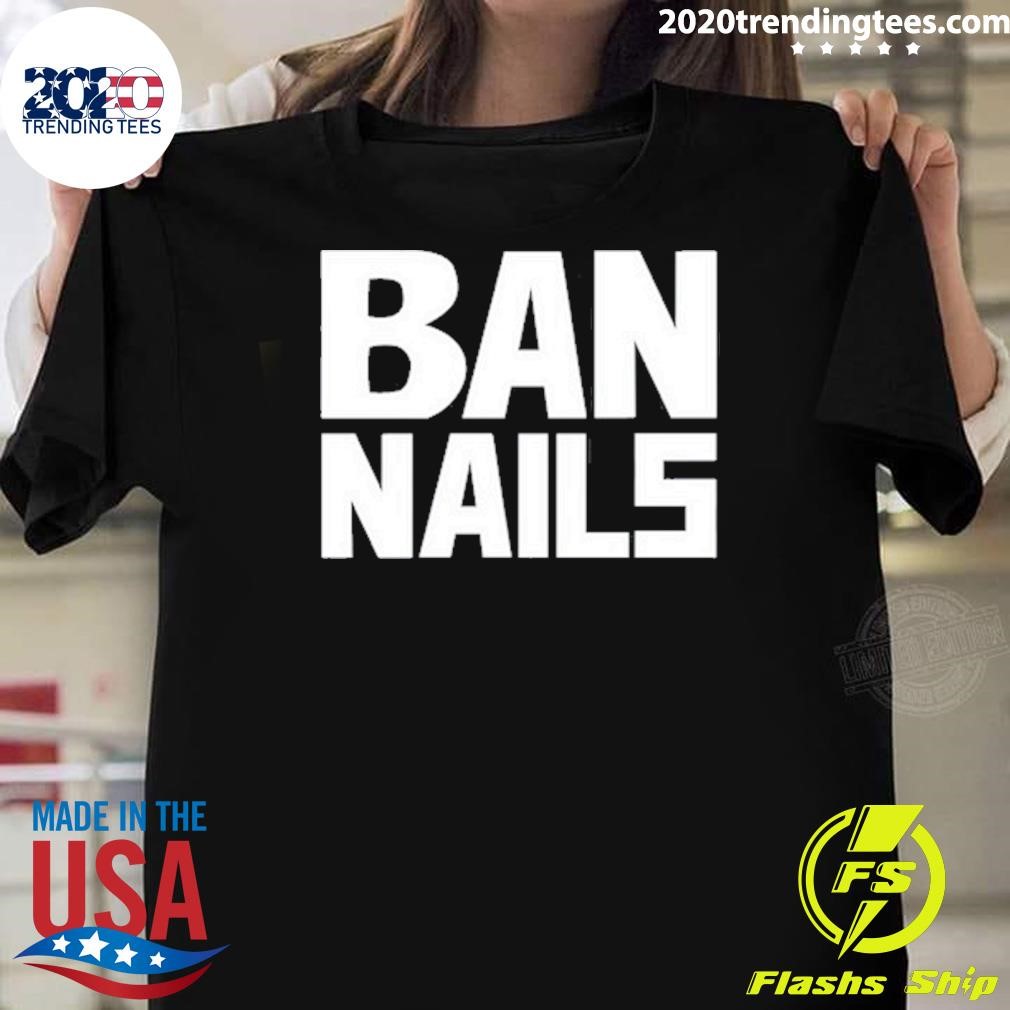 Awesome Frankie De La Cretaz Ban Nails T-shirt