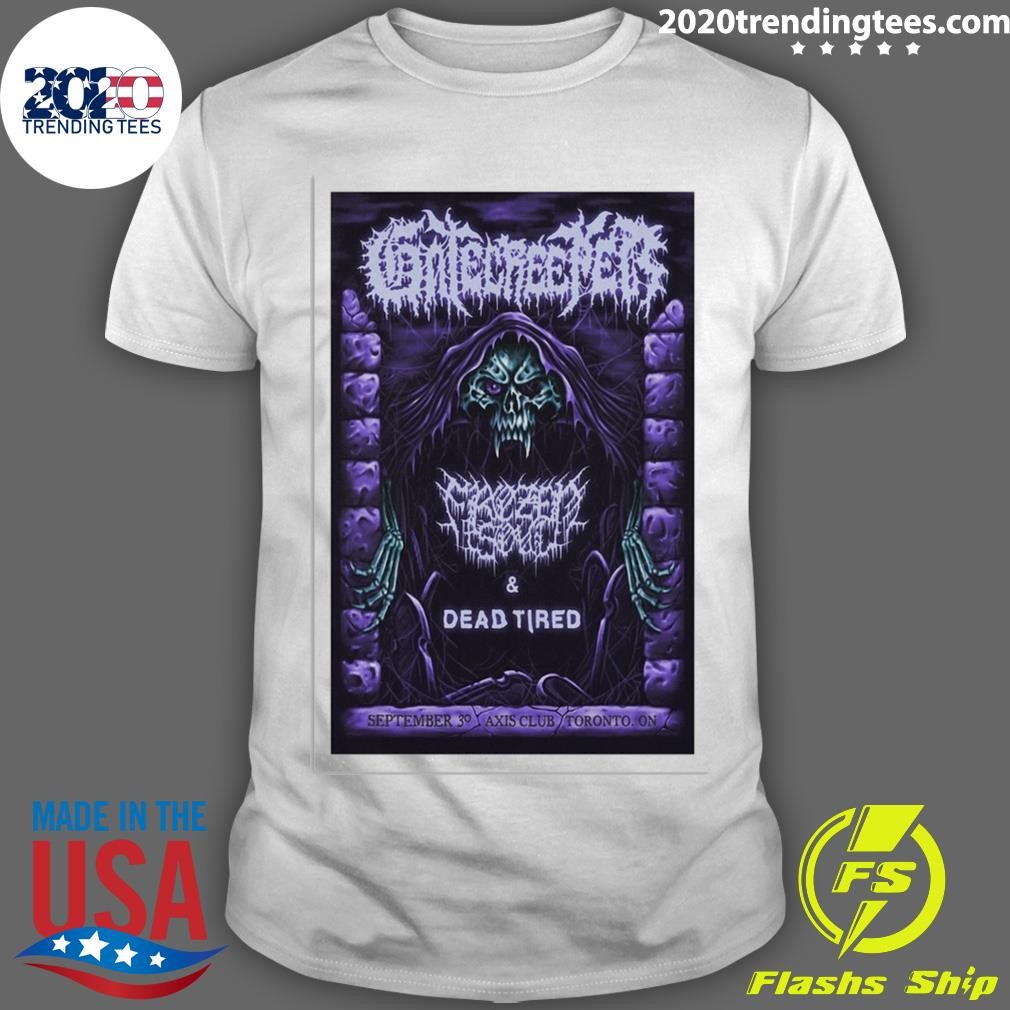 Awesome Gatecreeper 09 30 2024 The Axis Club, Toronto, ON T-shirt