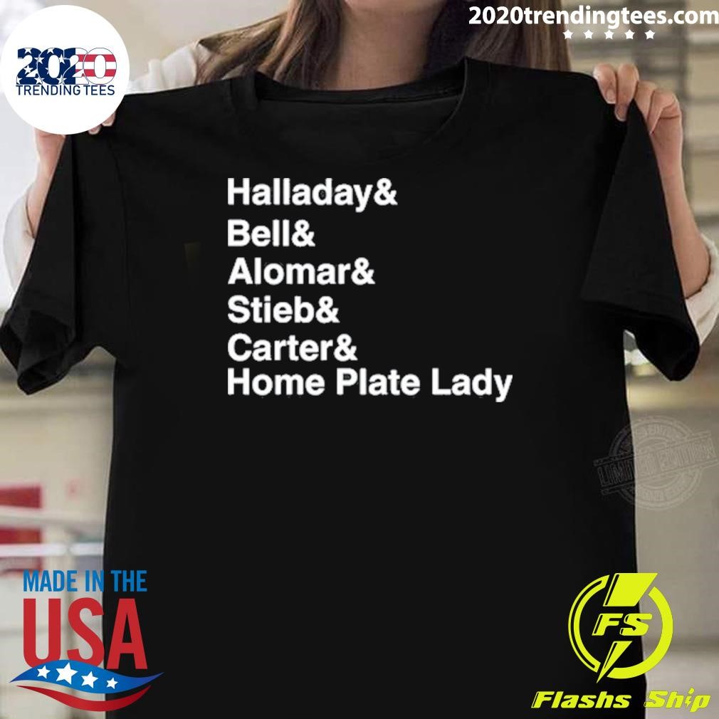 Awesome Halladay Bell Alomar Stieb Carter Home Plate Lady T-shirt