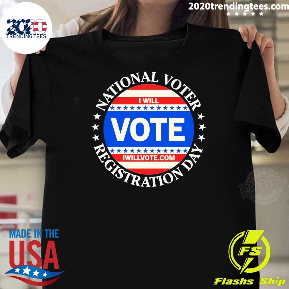 Awesome I Will Vote National Voter Registration Day T-shirt