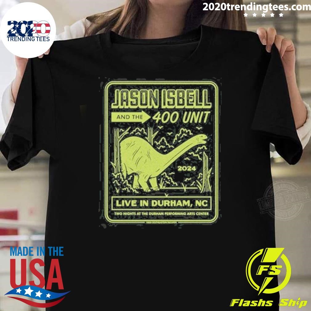 Awesome Jason Isbell And The 400 Unit Tour 2024 Durham, North Carolina T-shirt