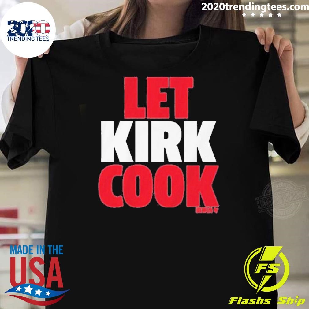 Awesome Kirk Cousins Let Kirk Cook 2024 T-shirt