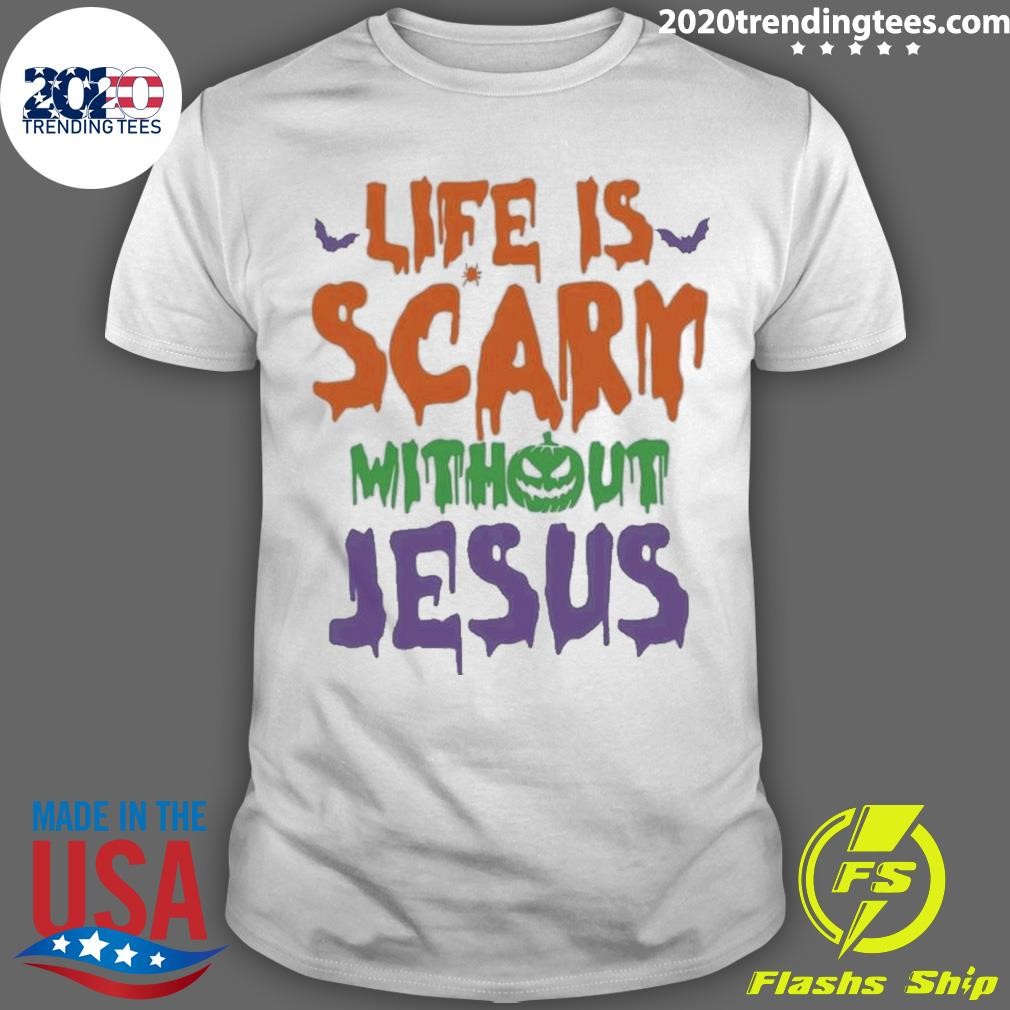 Awesome Life Is Scary Without Jesus Spooky Halloween T-shirt