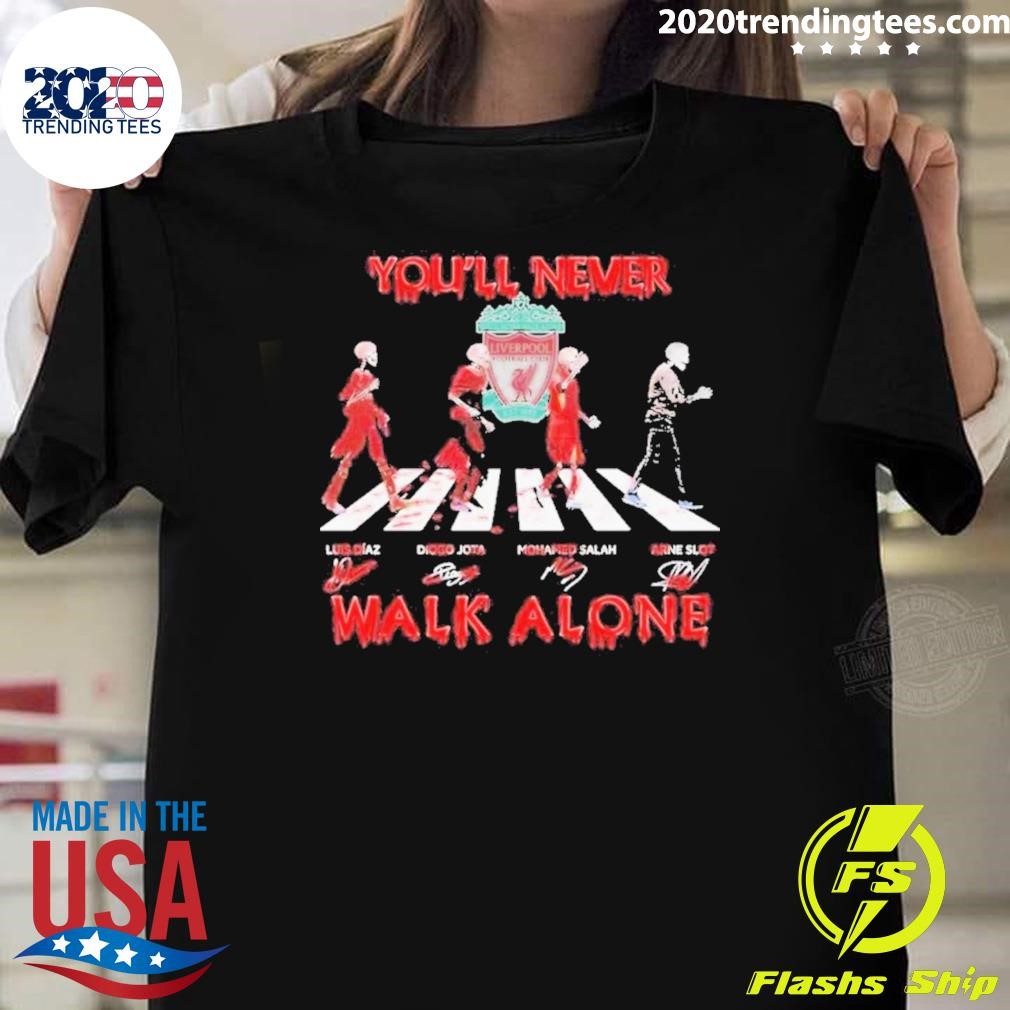 Awesome Liverpool Fc You’ll Never Walk Alone Horrified T-shirt